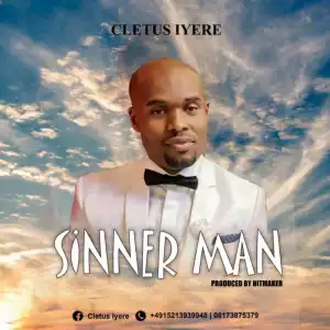 Cletus Iyere - Sinner Man
